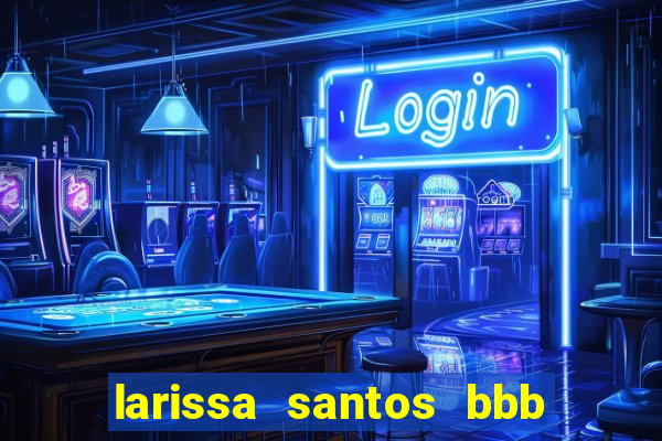 larissa santos bbb 23 pelada